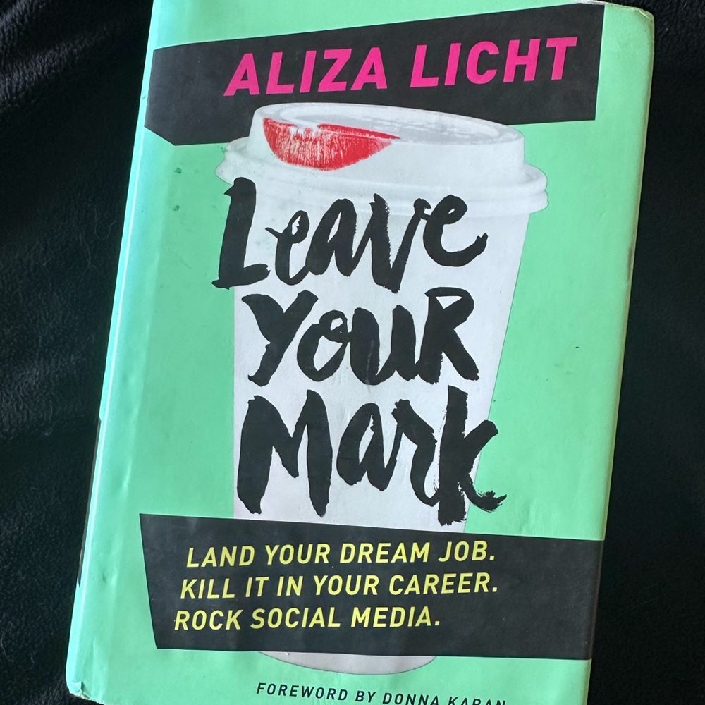 Leave Your Mark by Aliza Licht